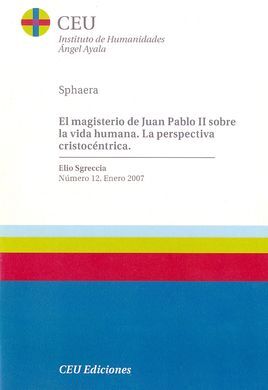 EL MAGISTERIO DE JUAN PABLO II SOBRE LA VIDA HUMANA. LA PERSPECTIVA CRITOCÉNTRIC