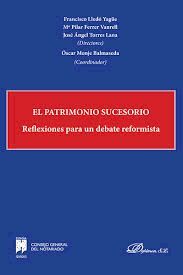 EL PATRIMONIO SUCESORIO. 2 VOLS. REFLEXIONES PARA UN DEBATE REFORMISTA