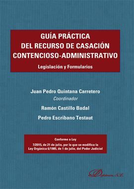 GUÍA PRÁCTICA DEL RECURSO DE CASACIÓN CONTENCIOSO-ADMINISTRATIVO (2ª ED.)