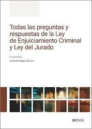 TODAS LAS PREGUNTAS Y RESPUESTAS DE LA LEY DE ENJUICIAMIENTO CRIMINAL Y LEY DEL JURADO