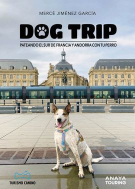 DOG TRIP. SUR DE FRANCIA