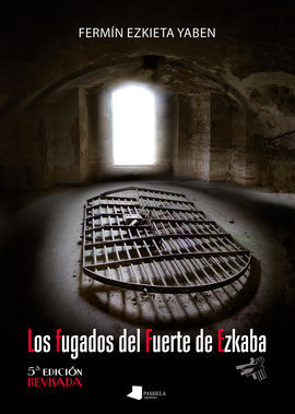 (5 ED) LOS FUGADOS DEL FUERTE DE EZKABA