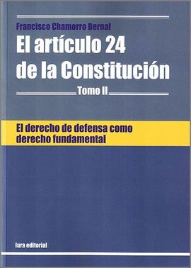 DERECHO DE DEFENSA COMO DERECHO FUNDAMENTAL. TOMO II