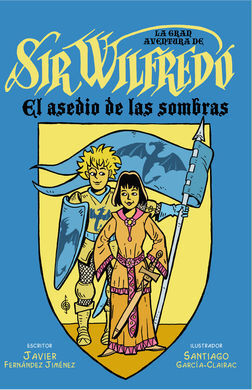 SIR WILFREDO (LIBRO I). EL ASEDIO DE LAS SOMBRAS