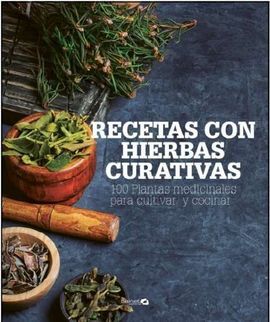 RECETAS CON HIERBAS CURATIVAS