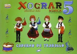 SÉCULO XXI - XOGRAR - MÚSICA - 5º ED. PRIM. - CADERNO DE EXERCICIOS