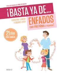 ¡BASTA YA DE... ENFADOS CON MIS HIJOS (Y MI PAREJA)!