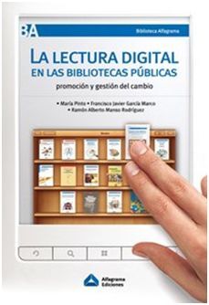 LA LECTURA DIGITAL EN LAS BIBLIOTECAS PUBLICAS: PROMOCIÓN Y GESTION DEL CAMBIO