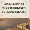 MUNICIPIOS Y LAS REGIONES EN LA UNIÓN EUROPEA