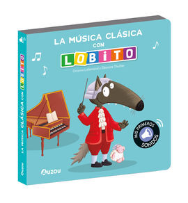 LOBITO, LIBRO SONIDOS MÚSICA CLÁSICA