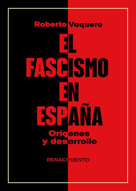 FASCISMO EN ESPAÑA. ORIGENES Y DESARROLLO, EL