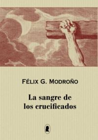 SANGRE DE LOS CRUCIFICADOS, LA